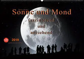 Roder |  Sonne und Mond - faszinierend und anziehend (Wandkalender 2019 DIN A2 quer) | Sonstiges |  Sack Fachmedien