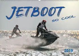 Roder |  Jetboot - so cool (Wandkalender 2019 DIN A2 quer) | Sonstiges |  Sack Fachmedien