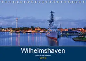 Müller |  Wilhelmshaven - Sonne, Küste und Meer (Tischkalender 2019 DIN A5 quer) | Sonstiges |  Sack Fachmedien