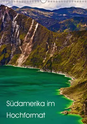 Herrmann |  Südamerika im Hochformat (Wandkalender 2019 DIN A3 hoch) | Sonstiges |  Sack Fachmedien