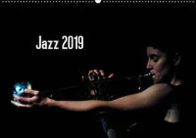 Klein |  Jazz 2019 (Wandkalender 2019 DIN A2 quer) | Sonstiges |  Sack Fachmedien