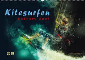 Roder |  Kitesurfen extrem cool (Wandkalender 2019 DIN A2 quer) | Sonstiges |  Sack Fachmedien