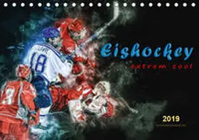 Roder |  Eishockey - extrem cool (Tischkalender 2019 DIN A5 quer) | Sonstiges |  Sack Fachmedien