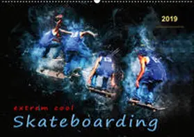 Roder |  Skateboarding - extrem cool (Wandkalender 2019 DIN A2 quer) | Sonstiges |  Sack Fachmedien
