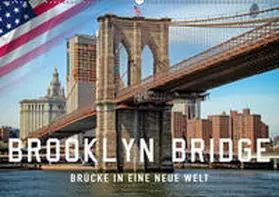 Roder |  Brooklyn Bridge - Brücke in eine neue Welt (Wandkalender 2019 DIN A2 quer) | Sonstiges |  Sack Fachmedien