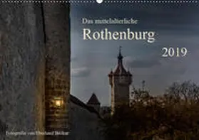 Becker |  Das mittelalterliche Rothenburg (Wandkalender 2019 DIN A2 quer) | Sonstiges |  Sack Fachmedien