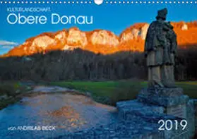 Beck |  Kulturlandschaft Obere Donau (Wandkalender 2019 DIN A3 quer) | Sonstiges |  Sack Fachmedien