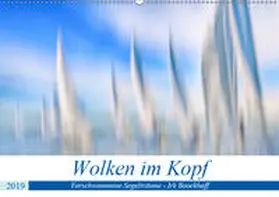 Boockhoff |  Wolken im Kopf - Verschwommene Segelträume (Wandkalender 2019 DIN A2 quer) | Sonstiges |  Sack Fachmedien