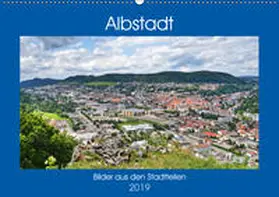 Geiger |  Albstadt - Bilder der Stadtteile (Wandkalender 2019 DIN A2 quer) | Sonstiges |  Sack Fachmedien