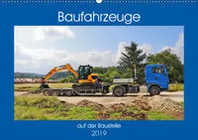 Geiger |  Baufahrzeuge auf der Baustelle (Wandkalender 2019 DIN A2 quer) | Sonstiges |  Sack Fachmedien