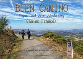Roder |  Buen Camino - pilgern auf dem Jakobsweg - Camino Francés (Wandkalender 2019 DIN A2 quer) | Sonstiges |  Sack Fachmedien
