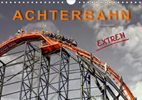 Roder |  Achterbahn - extrem (Wandkalender 2019 DIN A4 quer) | Sonstiges |  Sack Fachmedien