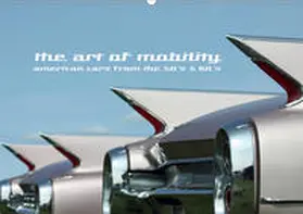 Hebbel-Seeger |  The art of mobility - american cars from the 50s & 60s (Wandkalender 2020 DIN A2 quer) | Sonstiges |  Sack Fachmedien