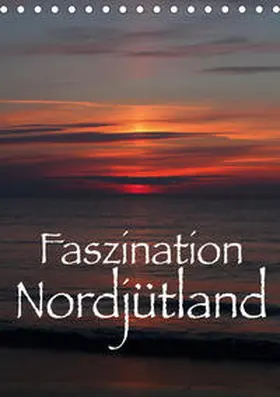 Reichenauer |  Faszination Nordjütland (Tischkalender 2020 DIN A5 hoch) | Sonstiges |  Sack Fachmedien