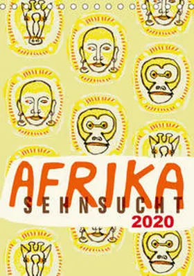 Schmitt |  Afrika-Sehnsucht 2020 (Tischkalender 2020 DIN A5 hoch) | Sonstiges |  Sack Fachmedien