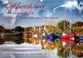 Roder |  Terminplaner, Ostfriesland, die alten Häfen - Greetsiel, Neuharlingersiel, Carolinensiel (Wandkalender 2020 DIN A2 quer) | Sonstiges |  Sack Fachmedien