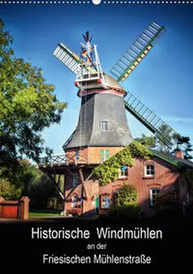 Roder |  Historische Windmühlen an der Friesischen Mühlenstraße / Geburtstagsplaner (Wandkalender 2020 DIN A2 hoch) | Sonstiges |  Sack Fachmedien