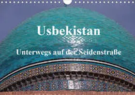 Thauwald |  Usbekistan - Unterwegs auf der Seidenstraße (Wandkalender 2020 DIN A4 quer) | Sonstiges |  Sack Fachmedien