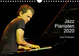 Thielmann / Essen |  Jazz Pianisten 2020 (Wandkalender 2020 DIN A4 quer) | Sonstiges |  Sack Fachmedien