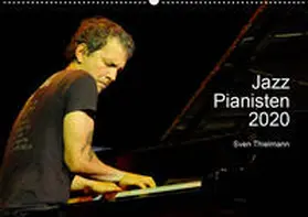 Thielmann / Essen |  Jazz Pianisten 2020 (Wandkalender 2020 DIN A2 quer) | Sonstiges |  Sack Fachmedien