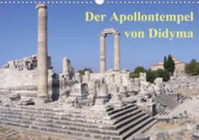 Monzel |  Der Apollontempel von Didyma (Wandkalender 2020 DIN A3 quer) | Sonstiges |  Sack Fachmedien