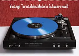 Müller |  Vintage Turntables Made In Schwarzwald (Wandkalender 2020 DIN A2 quer) | Sonstiges |  Sack Fachmedien