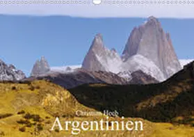 Heeb |  Argentinien Christian Heeb (Wandkalender 2020 DIN A3 quer) | Sonstiges |  Sack Fachmedien