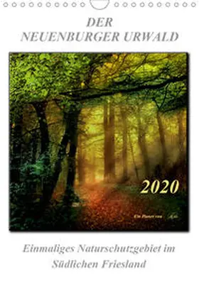 Roder |  Der Neuenburger Urwald (Wandkalender 2020 DIN A4 hoch) | Sonstiges |  Sack Fachmedien