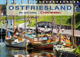 Roder |  Ostfriesland - der alte Hafen Carolinensiel (Tischkalender 2020 DIN A5 quer) | Sonstiges |  Sack Fachmedien