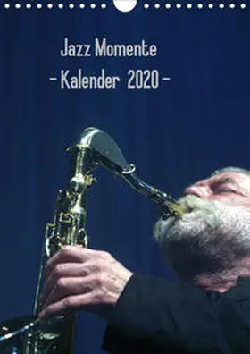 Klein |  Jazz Momente - Kalender 2020 - (Wandkalender 2020 DIN A4 hoch) | Sonstiges |  Sack Fachmedien