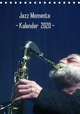 Klein |  Jazz Momente - Kalender 2020 - (Tischkalender 2020 DIN A5 hoch) | Sonstiges |  Sack Fachmedien