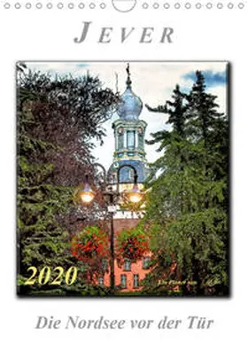 Roder |  Jever - die Nordsee vor der Tür (Wandkalender 2020 DIN A4 hoch) | Sonstiges |  Sack Fachmedien