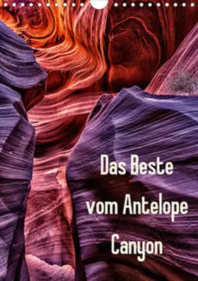 Leitz |  Das Beste vom Antelope Canyon (Wandkalender 2020 DIN A4 hoch) | Sonstiges |  Sack Fachmedien