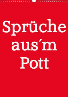 Daus |  Sprüche aus´m Pott (Wandkalender 2020 DIN A3 hoch) | Sonstiges |  Sack Fachmedien