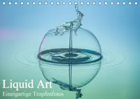 Josef Schüler |  Liquid Art, Einzigartige Tropfenfotos (Tischkalender 2020 DIN A5 quer) | Sonstiges |  Sack Fachmedien