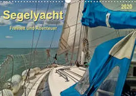 Roder |  Segelyacht - Freiheit und Abenteuer (Wandkalender 2020 DIN A3 quer) | Sonstiges |  Sack Fachmedien