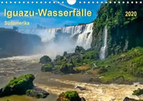 Roder |  Iguazu Wasserfälle - Südamerika (Wandkalender 2020 DIN A4 quer) | Sonstiges |  Sack Fachmedien