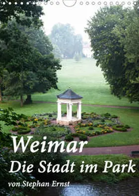 Ernst |  Weimar - Die Stadt im Park (Wandkalender 2020 DIN A4 hoch) | Sonstiges |  Sack Fachmedien