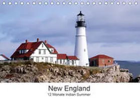Eickhoff |  New England - 12 Monate Indian Summer (Tischkalender 2020 DIN A5 quer) | Sonstiges |  Sack Fachmedien