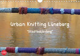 Busch |  Urban Knitting Lüneburg (Wandkalender 2020 DIN A4 quer) | Sonstiges |  Sack Fachmedien