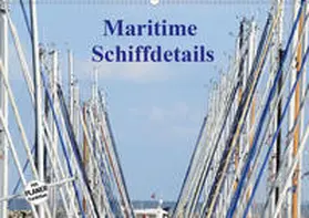 Busch |  Maritime Schiffdetails (Wandkalender 2020 DIN A2 quer) | Sonstiges |  Sack Fachmedien