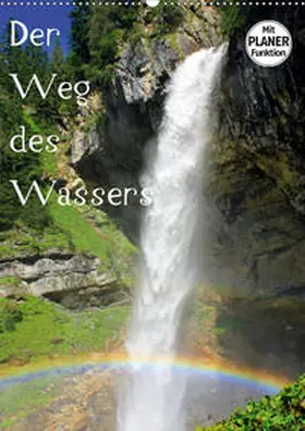 Kramer |  Der Weg des Wassers (Wandkalender 2020 DIN A2 hoch) | Sonstiges |  Sack Fachmedien