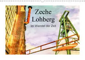Daus |  Zeche Lohberg - Im Wandel der Zeit (Wandkalender 2020 DIN A3 quer) | Sonstiges |  Sack Fachmedien