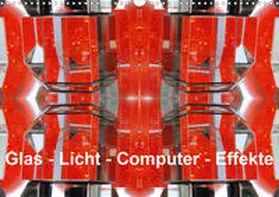 Spescha | Glas - Licht - Computer - Effekte (Wandkalender 2020 DIN A3 quer) | Sonstiges | 978-3-670-82567-8 | www2.sack.de