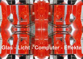 Spescha | Glas - Licht - Computer - Effekte (Wandkalender 2020 DIN A2 quer) | Sonstiges | 978-3-670-82568-5 | www2.sack.de