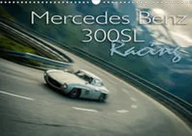Hinrichs |  Mercedes Benz 300SL - Racing (Wandkalender 2020 DIN A3 quer) | Sonstiges |  Sack Fachmedien