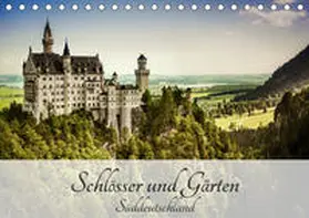 D. |  Schlösser und Gärten Süddeutschland (Tischkalender 2020 DIN A5 quer) | Sonstiges |  Sack Fachmedien