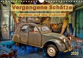 Roder |  Vergangene Schätze - Hoffen auf die Zukunft (Wandkalender 2020 DIN A4 quer) | Sonstiges |  Sack Fachmedien