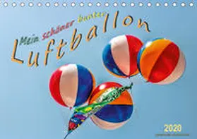 Roder |  Mein schöner bunter Luftballon (Tischkalender 2020 DIN A5 quer) | Sonstiges |  Sack Fachmedien