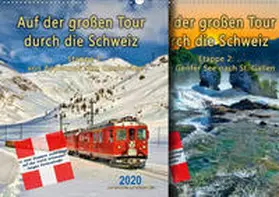 Roder |  Auf der großen Tour durch die Schweiz, Etappe 1, Appenzell zum Genfer See (Wandkalender 2020 DIN A2 quer) | Sonstiges |  Sack Fachmedien